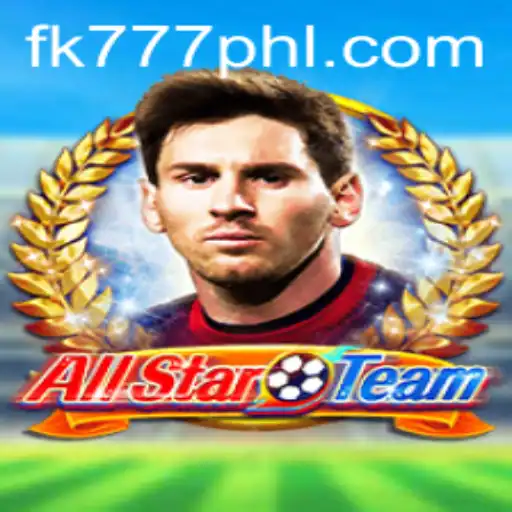 Discovering AllStarTeam: An Exciting New Adventure with FK777